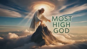 EL ELYON: THE MOST HIGH GOD
